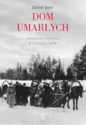 Dom umarłych. Autor: Beer Daniel. SmakLiter.pl Okładka książki Dom umarłych
