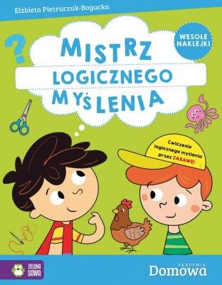 Domowa Akademia. Mistrz logicznego myślenia. Autor: Elżbieta Pietruczuk-Bogucka. SmakLiter.pl Okładka książki Domowa Akademia. Mistrz logicznego myślenia