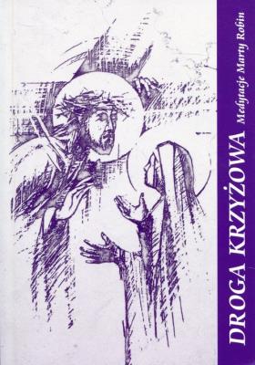 Droga Krzyżowa. Autor: Robin Marta. SmakLiter.pl Okładka książki Droga Krzyżowa