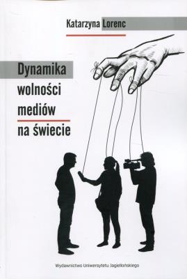 Okładka książki Dynamika wolności mediów na świecie
