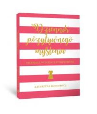 Okładka książki Dziennik pozytywnego myślenia