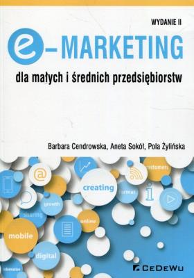 E-Marketing dla małych i średnich przedsiębiorstw. Autor: Cendrowska Barbara, Sokół Aneta, Żylińska Pola. SmakLiter.pl Okładka książki E-Marketing dla małych i średnich przedsiębiorstw