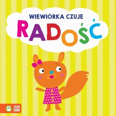 Emocje. Wiewiórka czuje radość. Autor: Anna Zboina. SmakLiter.pl Okładka książki Emocje. Wiewiórka czuje radość