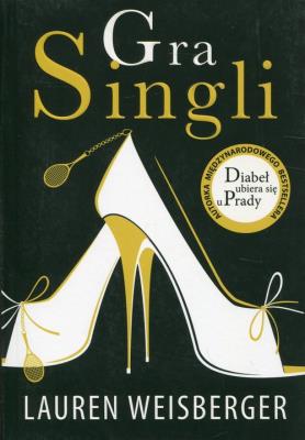 Gra singli. Autor: Lauren Weisberger. SmakLiter.pl Okładka książki Gra singli