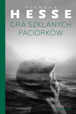 Gra szklanych paciorków. Autor: Hermann Hesse. SmakLiter.pl Okładka książki Gra szklanych paciorków