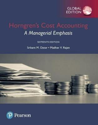 Horngren's Cost Accounting: A Managerial Emphasis, Global Edition. Autor: Rajan Madhav V., Datar Srikant M.. SmakLiter.pl Okładka książki Horngren's Cost Accounting: A Managerial Emphasis, Global Edition