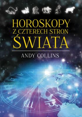 Horoskopy z czterech stron świata. Autor: Andy Collins. SmakLiter.pl Okładka książki Horoskopy z czterech stron świata