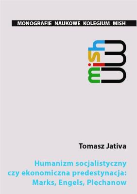 Humanizm socjalistyczny czy ekonomiczna.... Autor: Tomasz Jativa. SmakLiter.pl Okładka książki Humanizm socjalistyczny czy ekonomiczna...