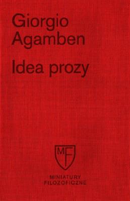 Idea prozy. Autor: Agamben Giorgio. SmakLiter.pl Okładka książki Idea prozy