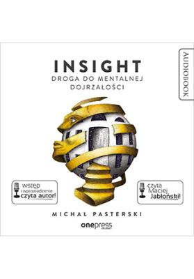 Insight. Droga do mentalnej dojrzałości CD. Autor: Michał Pasterski. SmakLiter.pl Okładka książki Insight. Droga do mentalnej dojrzałości CD