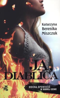 Ja, diablica. Pocket. Autor: Katarzyna Berenika Miszczuk. SmakLiter.pl Okładka książki Ja, diablica. Pocket