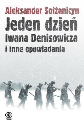 Jeden dzień Iwana Denisowicza i inne opowiadania. Autor: Aleksander Sołżenicyn. SmakLiter.pl Okładka książki Jeden dzień Iwana Denisowicza i inne opowiadania