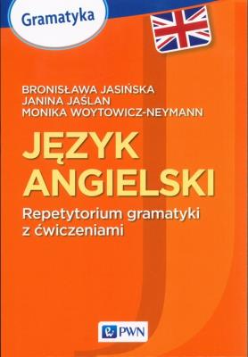 Język angielski Repetytorium gramatyki z ćwiczeniami. Autor: Jasińska Bronisława, Jaślan Janina, Woytowicz-Neyman Monika. SmakLiter.pl Okładka książki Język angielski Repetytorium gramatyki z ćwiczeniami