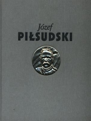 Józef Piłsudski Służba Ojczyźnie. Autor: Opracowanie zbiorowe. SmakLiter.pl Okładka książki Józef Piłsudski Służba Ojczyźnie