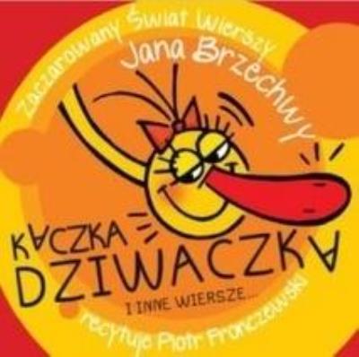 Okładka książki Kaczka Dziwaczka i inne wiersze... audiobook