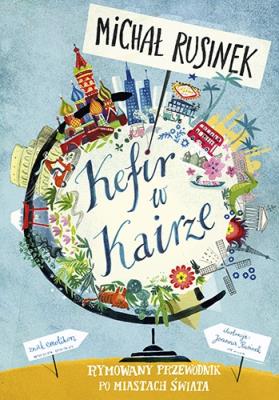 Okładka książki Kefir w Kairze. Rymowany przewodnik