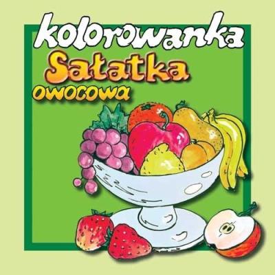 Okładka książki Kolorowanka - Sałatka owocowa wyd. 2017