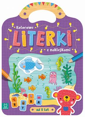 Kolorowe literki z naklejkami od 5 lat. Autor: Joanna Myjak (ilustr.). SmakLiter.pl Okładka książki Kolorowe literki z naklejkami od 5 lat