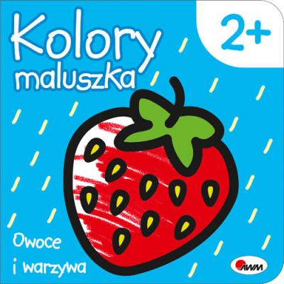 Okładka książki Kolory Maluszka 2 Owoce i warzywa