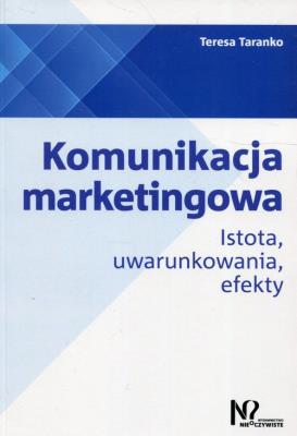 Komunikacja marketingowa. Autor: Taranko Teresa. SmakLiter.pl Okładka książki Komunikacja marketingowa