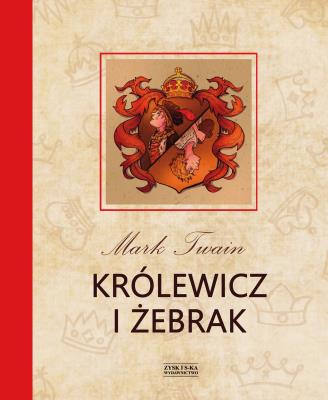 Królewicz i żebrak. Autor: Twain Mark. SmakLiter.pl Okładka książki Królewicz i żebrak