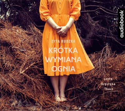 Krótka wymiana ognia - CD. Autor: Zyta Rudzka. SmakLiter.pl Okładka książki Krótka wymiana ognia - CD