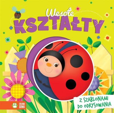 Książka z szablonami. Wesołe kształty. Autor: Ilona Brydak (ilustr.). SmakLiter.pl Okładka książki Książka z szablonami. Wesołe kształty