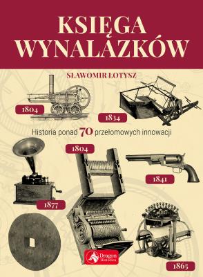 Księga wynalazków. Autor: Łotysz Sławomir. SmakLiter.pl Okładka książki Księga wynalazków