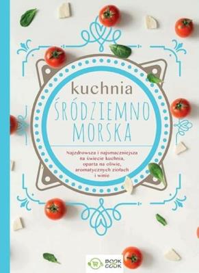 Okładka książki Kuchnia Śródziemnomorska