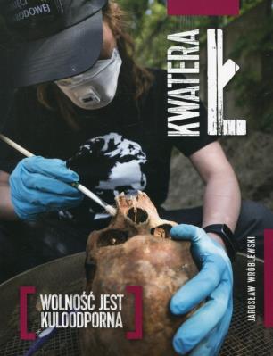 Kwatera Ł. Wolność jest kuloodporna. Autor: Wróblewski Jarosław. SmakLiter.pl Okładka książki Kwatera Ł. Wolność jest kuloodporna