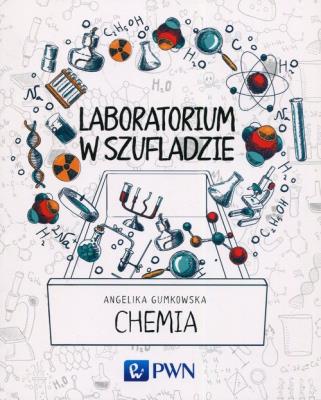 Okładka książki Laboratorium w szufladzie Chemia