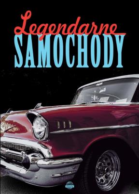Legendarne samochody. Autor: Szymanowski Piotr. SmakLiter.pl Okładka książki Legendarne samochody