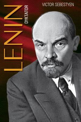 Lenin. Dyktator. Autor: Victor Sebestyen. SmakLiter.pl Okładka książki Lenin. Dyktator