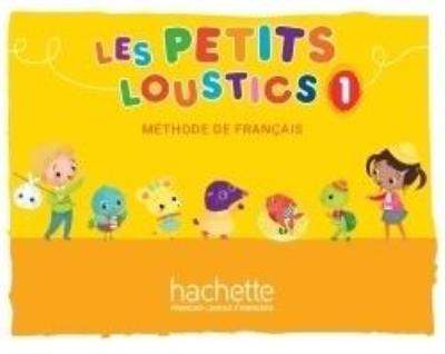 Les Petits Loustics 1 podręcznik HACHETTE. Autor: Denisot Hugues, Marianne Capouet, Brigitte Eubelen. SmakLiter.pl Okładka książki Les Petits Loustics 1 podręcznik HACHETTE