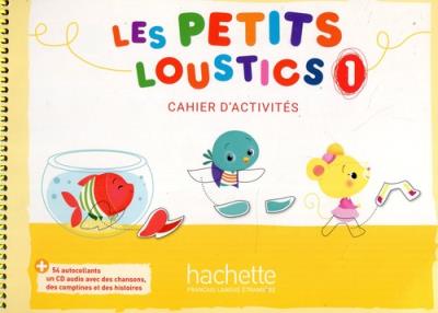 Les Petits Loustics 1 zeszyt ćwiczeń +CD HACHETTE. Autor: Denisot Hugues, Marianne Capouet, Brigitte Eubelen. SmakLiter.pl Okładka książki Les Petits Loustics 1 zeszyt ćwiczeń +CD HACHETTE