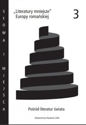 Opakowanie Literatury mniejsze Europy romańskiej 3 Pośród literatur świata