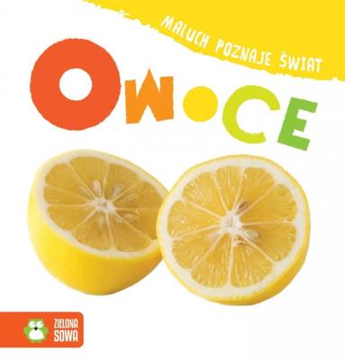 Okładka książki Maluch poznaje świat Owoce