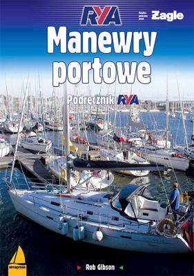 Manewry portowe. Autor: Rob Gibson. SmakLiter.pl Okładka książki Manewry portowe