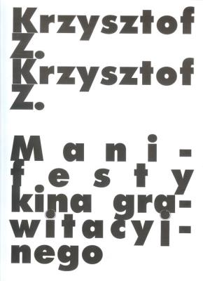 Manifesty kina grawitacyjnego. Autor: Górniak Krzysztof Z.. SmakLiter.pl Okładka książki Manifesty kina grawitacyjnego