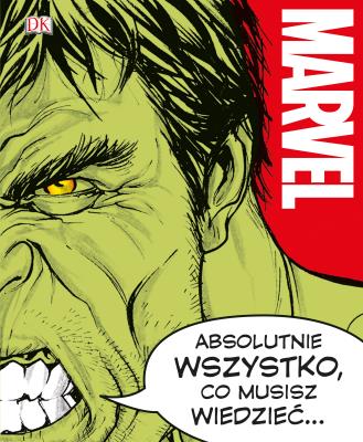 Marvel. Absolutnie wszystko, co musisz wiedzieć. Autor: Adam Bray, Cink Lorraine, Sazaklis John. SmakLiter.pl Okładka książki Marvel. Absolutnie wszystko, co musisz wiedzieć