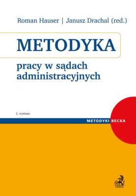 Metodyka pracy w sądach administracyjnych. Autor: Chromicka Dorota, Wróbel Piotr, Jendrzejewska Agnieszka. SmakLiter.pl Okładka książki Metodyka pracy w sądach administracyjnych