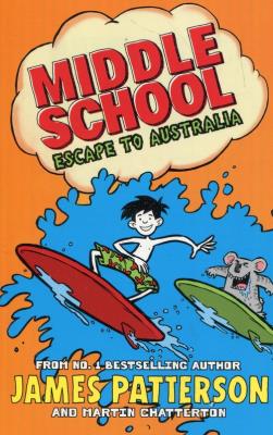 Middle School: Escape to Australia. Autor: Patterson James. SmakLiter.pl Okładka książki Middle School: Escape to Australia
