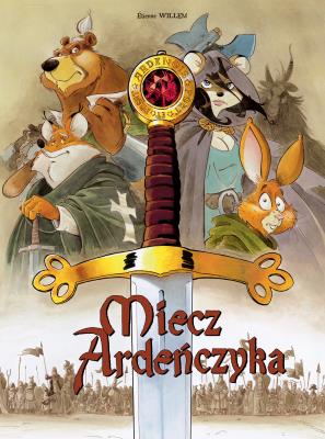 Okładka książki Miecz Ardeńczyka, tom 1