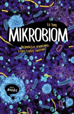 Mikrobiom. Autor: Yong Ed. SmakLiter.pl Okładka książki Mikrobiom