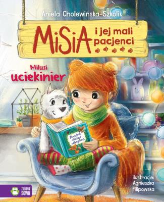 Misia i jej mali pacjenci. Milusi uciekinier. Autor: Aniela Cholewińska-Szkolik. SmakLiter.pl Okładka książki Misia i jej mali pacjenci. Milusi uciekinier