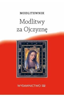 Okładka książki Modlitewnik. Modlitwy za Ojczyznę