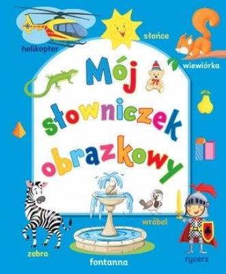 Mój słowniczek obrazkowy. Autor: Ala Hanna Murgrabia (ilustr.). SmakLiter.pl Okładka książki Mój słowniczek obrazkowy
