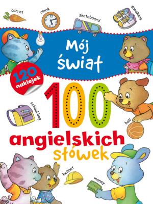Mój świat 100 angielskich słówek. Autor: Carmen Busquets (ilustr.). SmakLiter.pl Okładka książki Mój świat 100 angielskich słówek