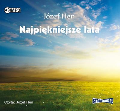 Najpiękniejsze lata - Audiobook. Autor: Józef Hen. SmakLiter.pl Okładka książki Najpiękniejsze lata - Audiobook