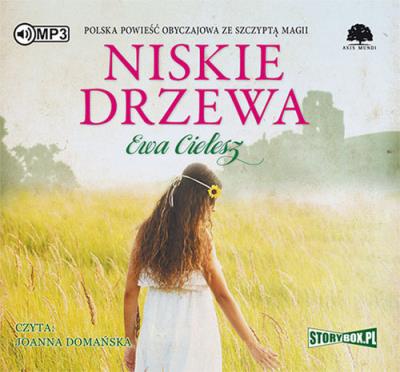 Niskie drzewa - Audiobook. Autor: Cielesz Ewa. SmakLiter.pl Okładka książki Niskie drzewa - Audiobook